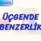 ÜÇGENDE BENZERLİK