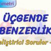 ÜÇGENDE BENZERLİK / GELİŞTİRİCİ SORULAR – 1