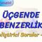ÜÇGENDE BENZERLİK / GELİŞTİRİCİ SORULAR – 3