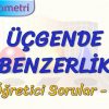 ÜÇGENDE BENZERLİK / ÖĞRETİCİ SORULAR – 1