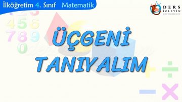 ÜÇGENİ TANIYALIM