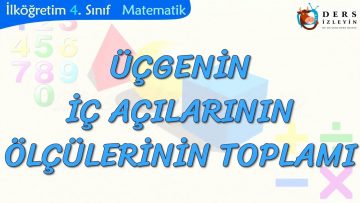 ÜÇGENİN İÇ AÇILARININ TOPLAMI