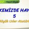 ÜLKEMİZDE HAYAT – 5 / BÜYÜK LİDER ATATÜRK