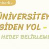 ÜNİVERSİTEYE GİDEN YOL-1 HEDEF BELİRLEME