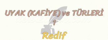 UYAK  VE TÜRLERİ – 1 / REDİF