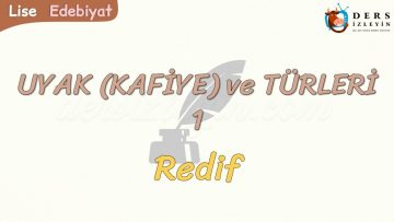 UYAK  VE TÜRLERİ – 1 / REDİF