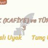 UYAK VE TÜRLERİ – 3 / CİNASLI UYAK – TUNÇ UYAK