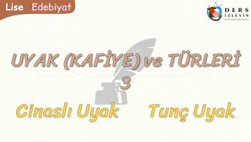 UYAK VE TÜRLERİ – 3 / CİNASLI UYAK – TUNÇ UYAK