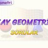 UZAY GEOMETRİSİ – SORULAR