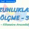 UZUNLUKLARI ÖLÇME-3