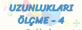 UZUNLUKLARI ÖLÇME-4