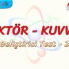 VEKTÖR – KUVVET / GELİŞTİRİCİ TEST  2