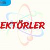 VEKTÖRLER – 2