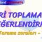 VERİ TOPLAMA VE DEĞERLENDİRME / TARAMA SORULARI – 1
