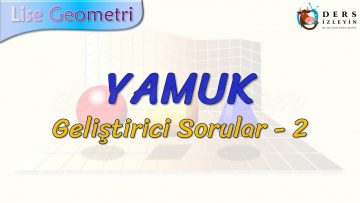 YAMUK / GELİŞTİRİCİ SORULAR – 2