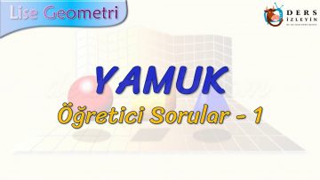 YAMUK  / ÖĞRETİCİ SORULAR – 1