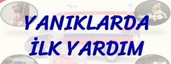 YANIKLARDA İLK YARDIM