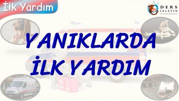 YANIKLARDA İLK YARDIM
