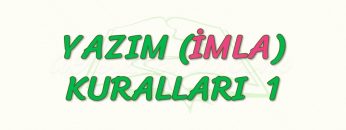 YAZIM KURALLARI – 1