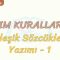 YAZIM KURALLARI – 11 / BİLEŞİK SÖZCÜKLERİN YAZIMI – 1