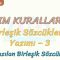 YAZIM KURALLARI – 13 / BİRLEŞİK SÖZCÜKLERİN YAZIMI – 3