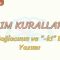 YAZIM KURALLARI – 2 / Kİ BAĞLACI VE Kİ EKİNİN YAZIMI