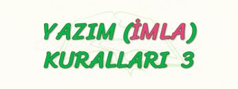 YAZIM KURALLARI – 3