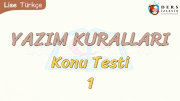 YAZIM KURALLARI / KONU TESTİ – 1