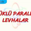 YÜKLÜ PARALEL LEVHALAR