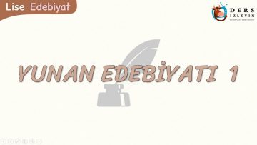 YUNAN EDEBİYATI – 1