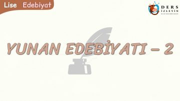 YUNAN EDEBİYATI – 2