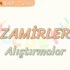 ZAMİRLER – ALIŞTIRMALAR