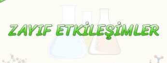 ZAYIF ETKİLEŞİMLER / VAN DER WAALS BAĞLARI