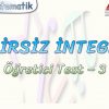 BELİRSİZ İNTEGRAL / ÖĞRETİCİ TEST – 3