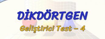 DİKDÖRTGEN / GELİŞTİRİCİ TEST – 4 (TYT)