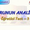 DOĞRUNUN ANALİTİĞİ / ÖĞRETİCİ TEST – 3 (TYT)