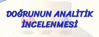 DOĞRUNUN ANALİTİK İNCELENMESİ