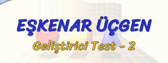 EŞKENAR ÜÇGEN / GELİŞTİRİCİ TEST – 2 (TYT)