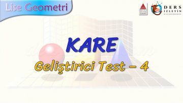 KARE / GELİŞTİRİCİ TEST – 4 (TYT)