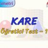 KARE / ÖĞRETİCİ TEST – 1 (TYT)