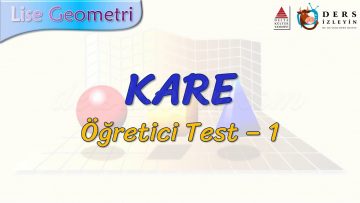 KARE / ÖĞRETİCİ TEST – 1 (TYT)