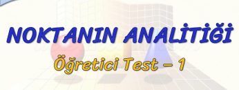 NOKTANIN ANALİTİĞİ / ÖĞRETİCİ TEST – 1 (TYT)