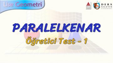 PARALELKENAR / ÖĞRETİCİ TEST – 1 (TYT)