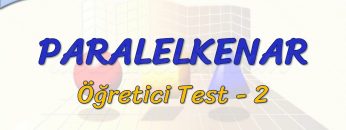 PARALELKENAR / ÖĞRETİCİ TEST – 2 (TYT)