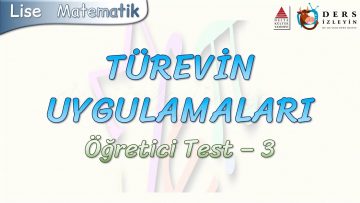 TÜREVİN UYGULAMALARI / ÖĞRETİCİ TEST – 3