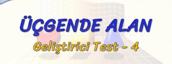 ÜÇGENDE ALAN – GELİŞTİRİCİ TEST – 4 (TYT)