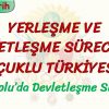 YERLEŞME VE DEVLETLEŞME SÜRECİNDE SELÇUKLU TÜRKİYESİ – 2 / ANADOLUDA DEVLETLEŞME SÜRECİ