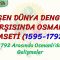 DEĞİŞEN DÜNYA DENGELERİ KARŞISINDA OSMANLI SİYASETİ (1595 – 1792) – 3 / 1700 – 1792 ARASI GELİŞMELER
