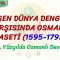 DEĞİŞEN DÜNYA DENGELERİ KARŞISINDA OSMANLI SİYASETİ (1595 – 1792) – 1 /17. YÜZYILDA OSMANLI SİYASETİ