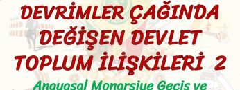 DEVRİMLER ÇAĞINDA DEĞİŞEN DEVLET TOPLUM İLİŞKİLERİ – 2 /ANAYASAL MONARŞİYE GEÇİŞ